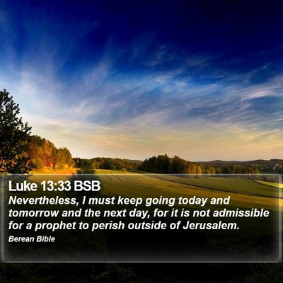 Luke 13:33 BSB Bible Verse Image