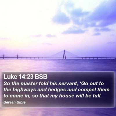 Luke 14:23 BSB Bible Verse Image