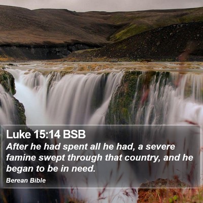 Luke 15:14 BSB Bible Verse Image
