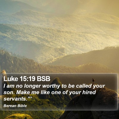 Luke 15:19 BSB Bible Verse Image