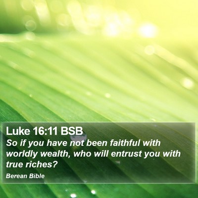 Luke 16:11 BSB Bible Verse Image