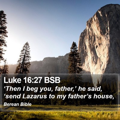 Luke 16:27 BSB Bible Verse Image