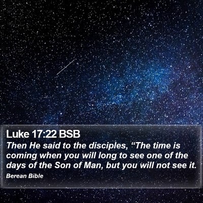 Luke 17:22 BSB Bible Verse Image