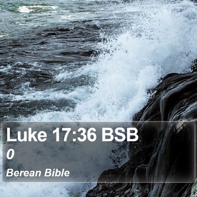 Luke 17:36 BSB Bible Verse Image