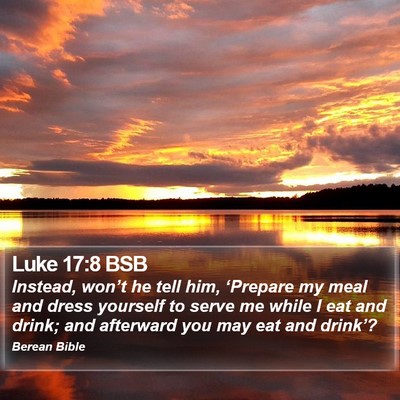 Luke 17:8 BSB Bible Verse Image