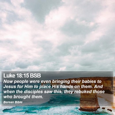 Luke 18:15 BSB Bible Verse Image