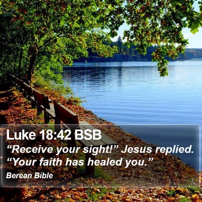 Luke 18:42 BSB Bible Verse Image