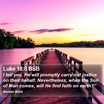 Luke 18:8 BSB Bible Verse Image