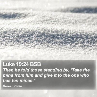 Luke 19:24 BSB Bible Verse Image