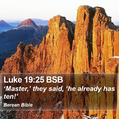Luke 19:25 BSB Bible Verse Image