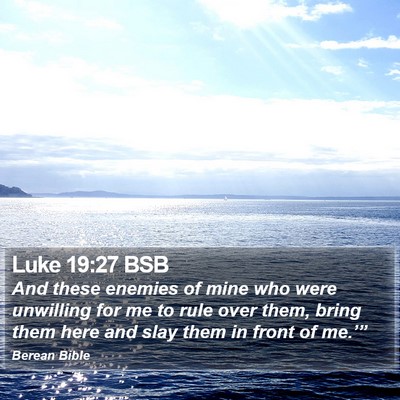 Luke 19:27 BSB Bible Verse Image