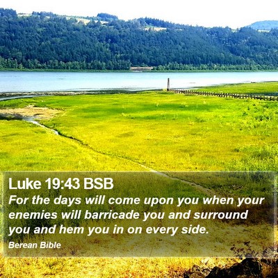 Luke 19:43 BSB Bible Verse Image