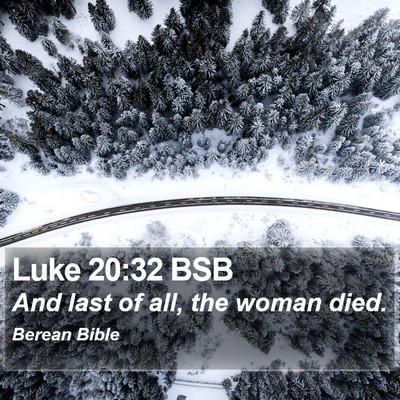 Luke 20:32 BSB Bible Verse Image