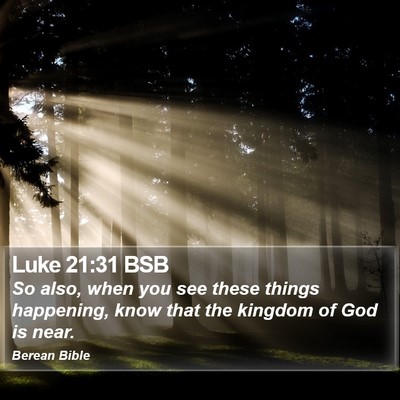 Luke 21:31 BSB Bible Verse Image
