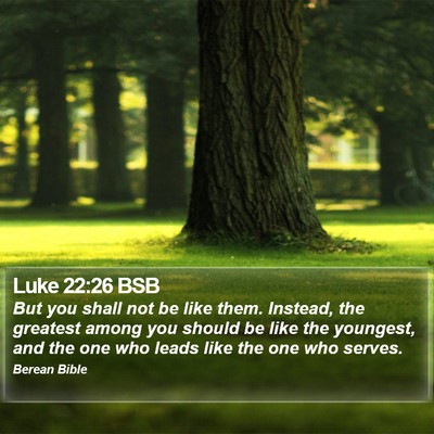 Luke 22:26 BSB Bible Verse Image