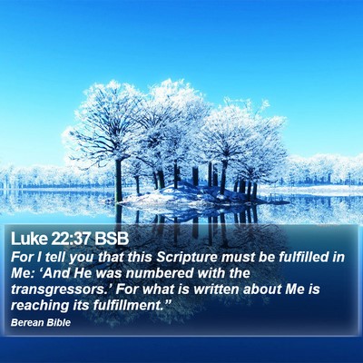Luke 22:37 BSB Bible Verse Image