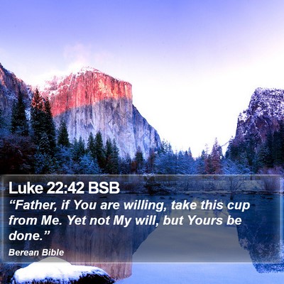 Luke 22:42 BSB Bible Verse Image