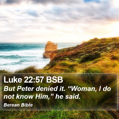 Luke 22:57 BSB Bible Verse Image