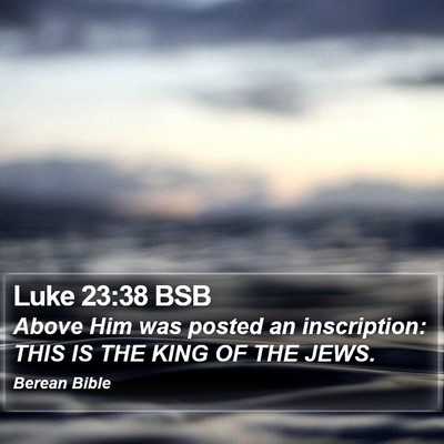 Luke 23:38 BSB Bible Verse Image