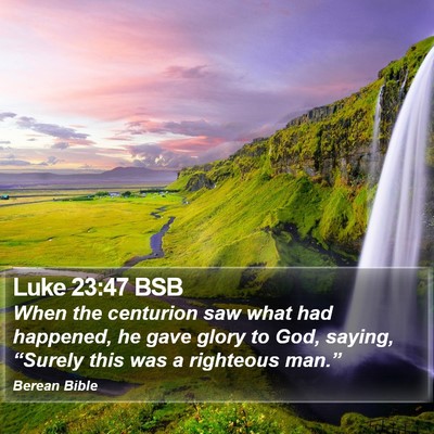 Luke 23:47 BSB Bible Verse Image
