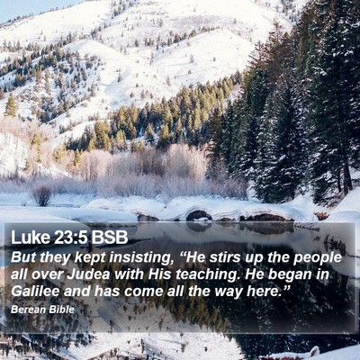 Luke 23:5 BSB Bible Verse Image