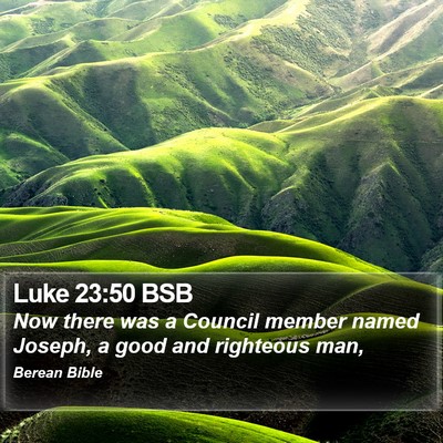 Luke 23:50 BSB Bible Verse Image
