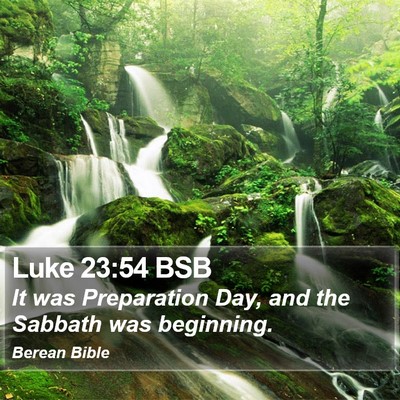 Luke 23:54 BSB Bible Verse Image
