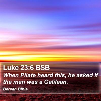 Luke 23:6 BSB Bible Verse Image