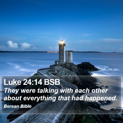 Luke 24:14 BSB Bible Verse Image
