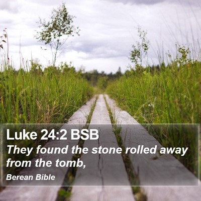 Luke 24:2 BSB Bible Verse Image