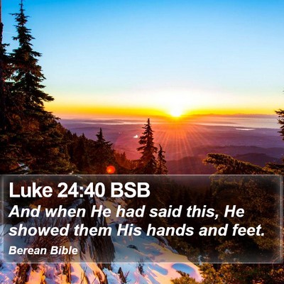 Luke 24:40 BSB Bible Verse Image