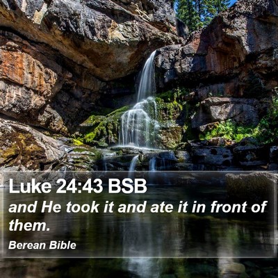 Luke 24:43 BSB Bible Verse Image