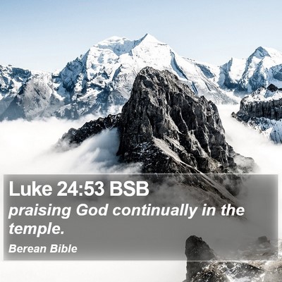 Luke 24:53 BSB Bible Verse Image