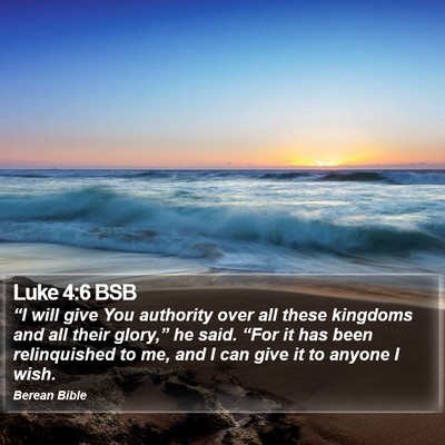 Luke 4:6 BSB Bible Verse Image