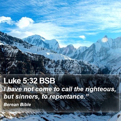 Luke 5:32 BSB Bible Verse Image