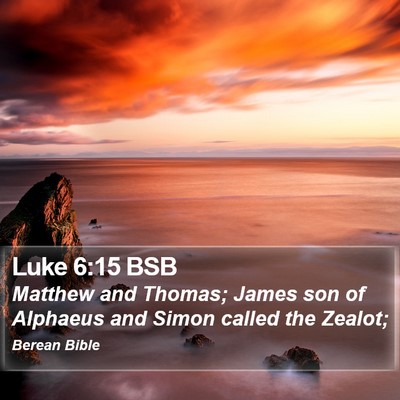 Luke 6:15 BSB Bible Verse Image