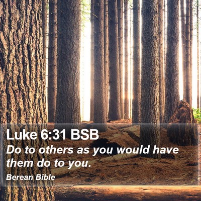 Luke 6:31 BSB Bible Verse Image