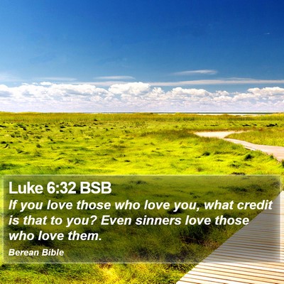 Luke 6:32 BSB Bible Verse Image