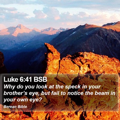 Luke 6:41 BSB Bible Verse Image