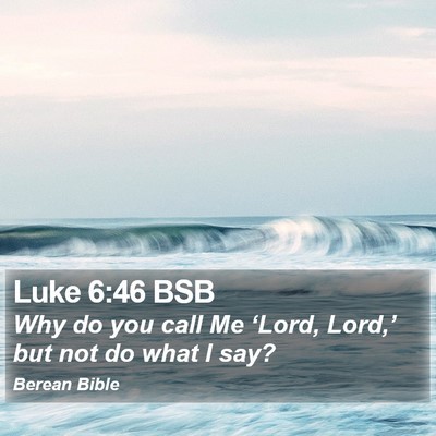 Luke 6:46 BSB Bible Verse Image