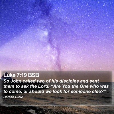 Luke 7:19 BSB Bible Verse Image