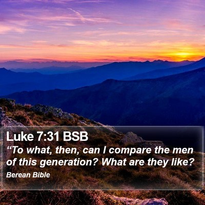 Luke 7:31 BSB Bible Verse Image