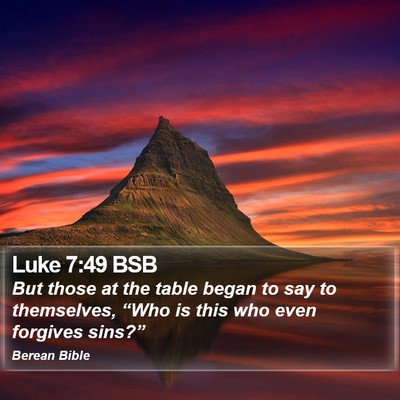 Luke 7:49 BSB Bible Verse Image