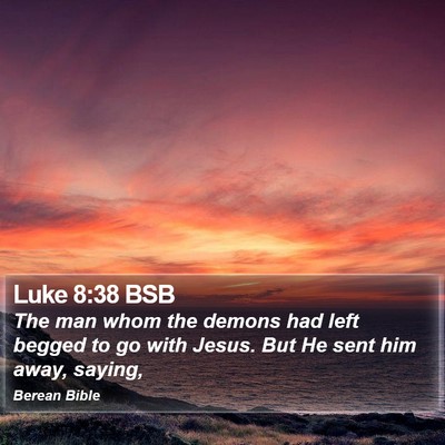 Luke 8:38 BSB Bible Verse Image