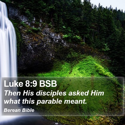 Luke 8:9 BSB Bible Verse Image
