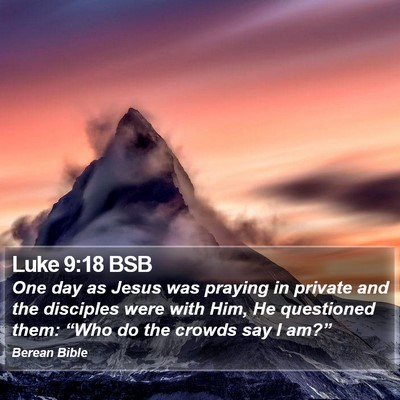 Luke 9:18 BSB Bible Verse Image