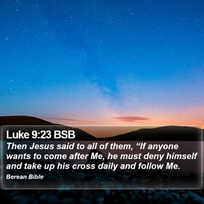 Luke 9:23 BSB Bible Verse Image