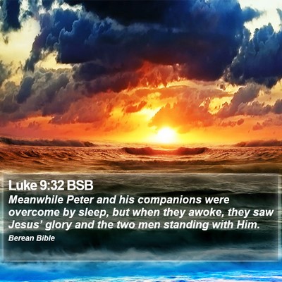 Luke 9:32 BSB Bible Verse Image