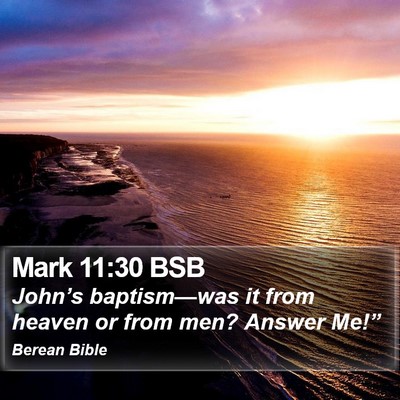 Mark 11:30 BSB Bible Verse Image