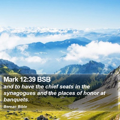 Mark 12:39 BSB Bible Verse Image